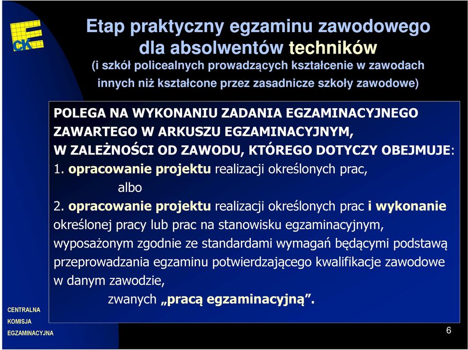 opracowanie projektu realizacji określonych prac, albo 2.