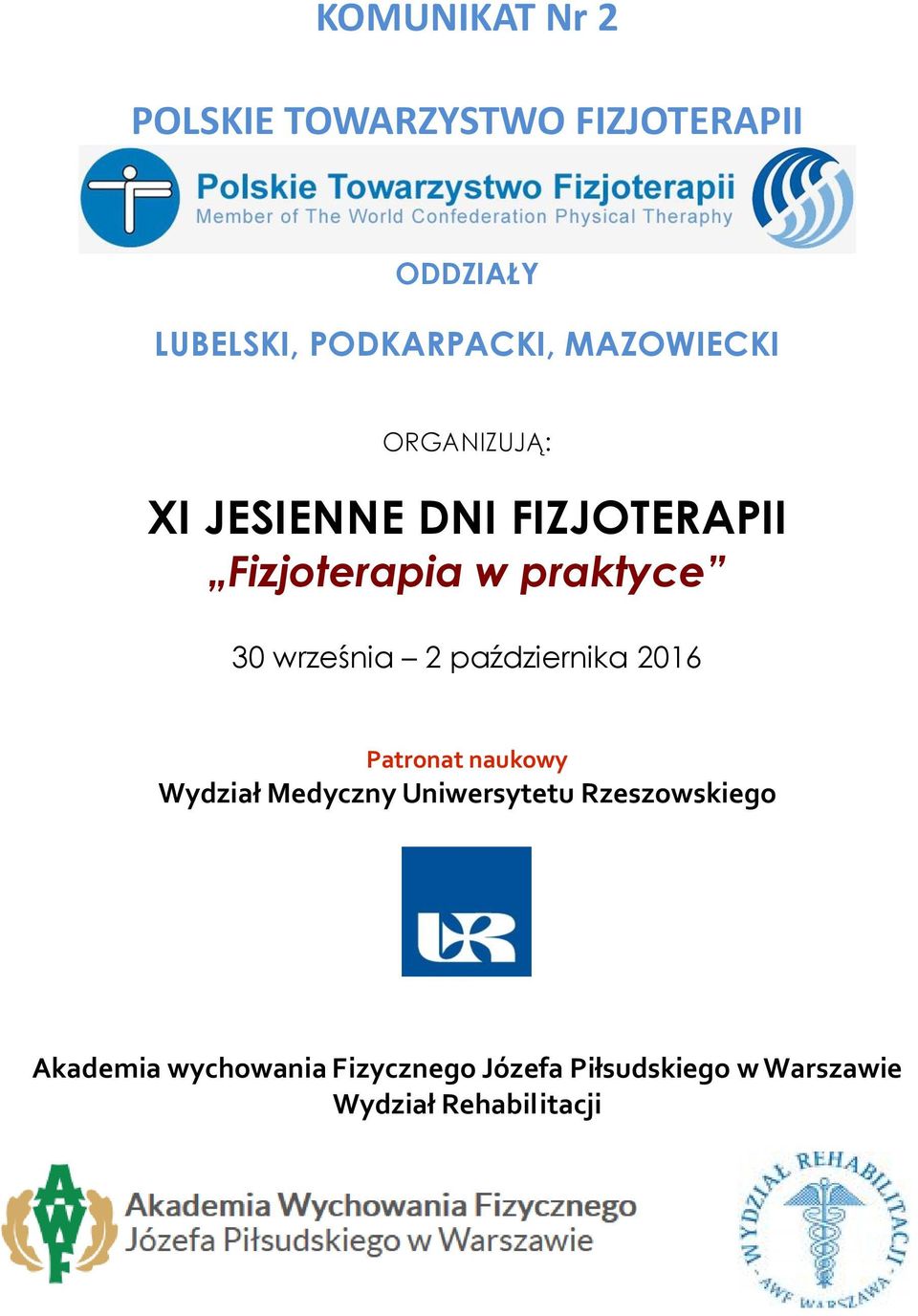 września 2 października 2016 Patronat naukowy Wydział Medyczny Uniwersytetu