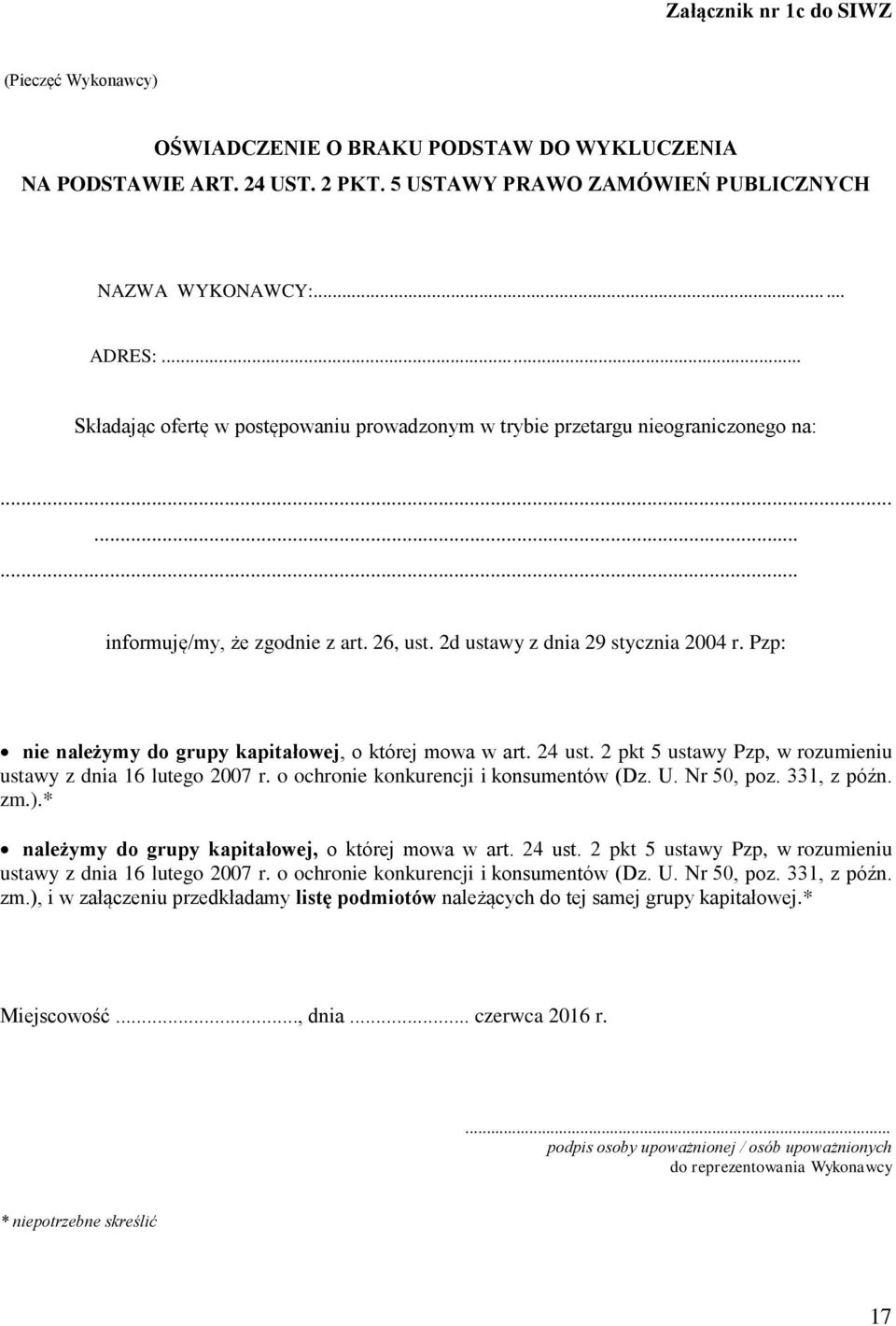 Pzp: nie należymy do grupy kapitałowej, o której mowa w art. 24 ust. 2 pkt 5 ustawy Pzp, w rozumieniu ustawy z dnia 16 lutego 2007 r. o ochronie konkurencji i konsumentów (Dz. U. Nr 50, poz.