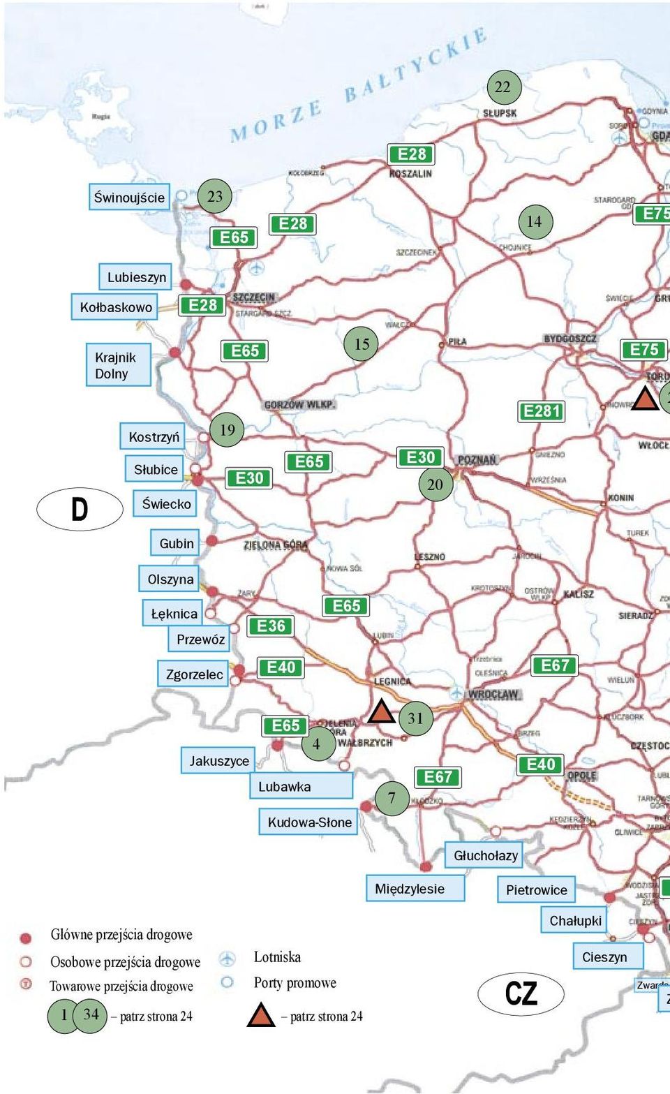 Kudowa-Słone 7 31 E67 E40 Międzylesie Głuchołazy Pietrowice E Główne przejścia drogowe Osobowe przejścia drogowe
