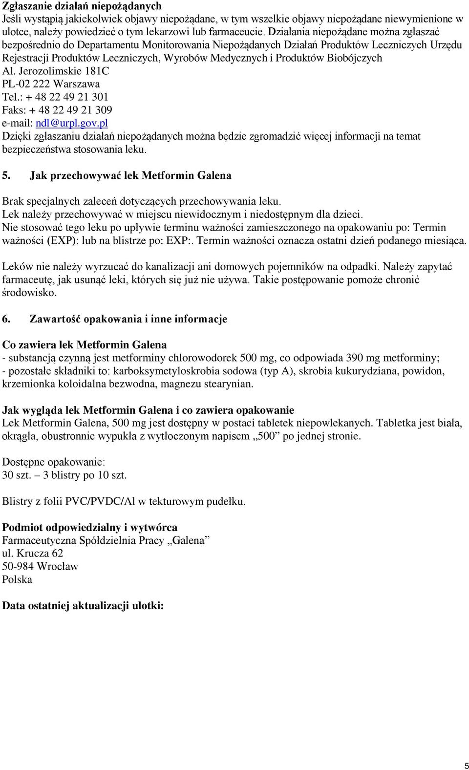 Biobójczych Al. Jerozolimskie 181C PL-02 222 Warszawa Tel.: + 48 22 49 21 301 Faks: + 48 22 49 21 309 e-mail: ndl@urpl.gov.