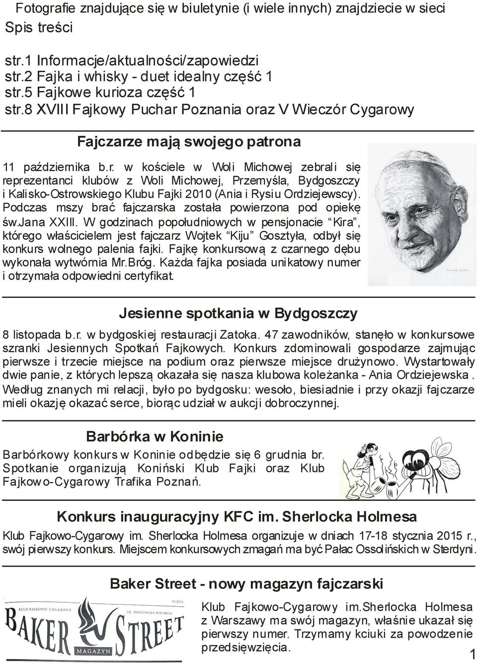 Podczas mszy brać fajczarska została powierzona pod opiekę św.jana XXIII.