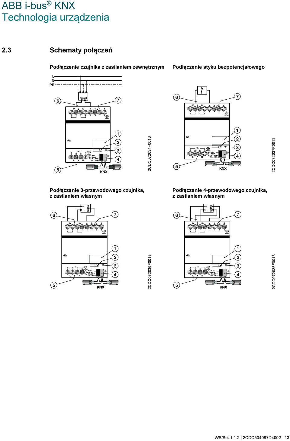 bezpotencjałowego 2CDC072034F0013 2CDC072037F0013 Podłączanie 3-przewodowego