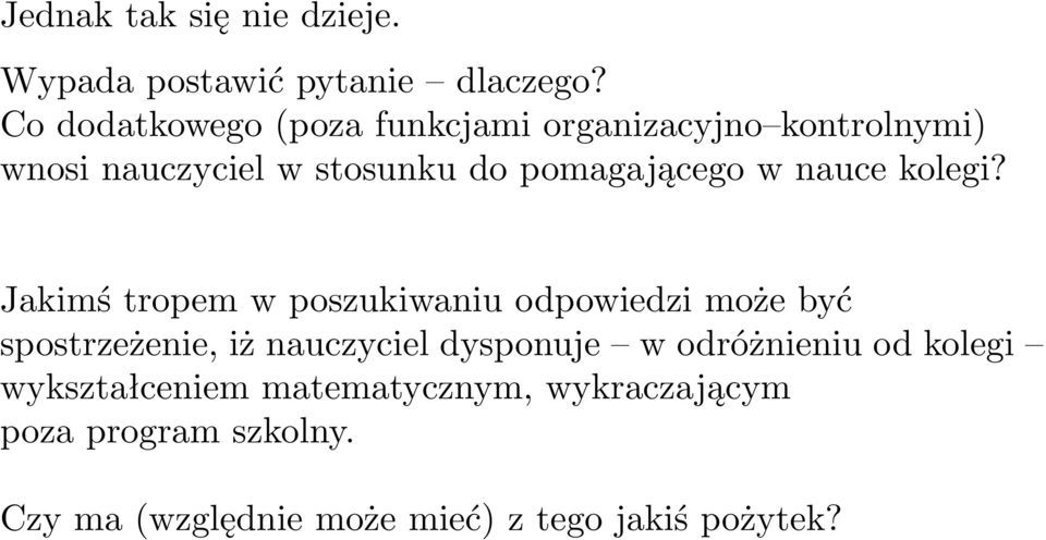 w nauce kolegi?