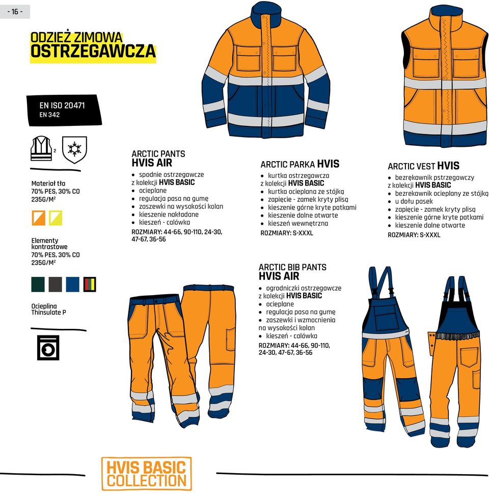 kolekcji hvis basic kurtka ocieplana ze stójką zapięcie - zamek kryty plisą kieszenie górne kryte patkami kieszenie dolne otwarte kieszeń wewnętrzna arctic bib pants HVIS air ogrodniczki ostrzegawcze