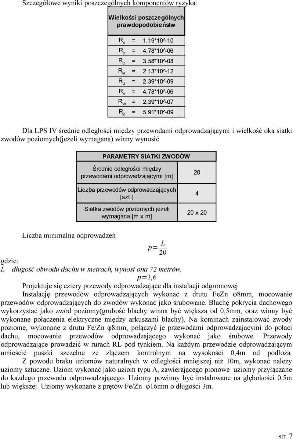 ZWODÓW Średnie odległości między przewodami odprowadzającymi [m] Liczba przewodów odprowadzających [szt.