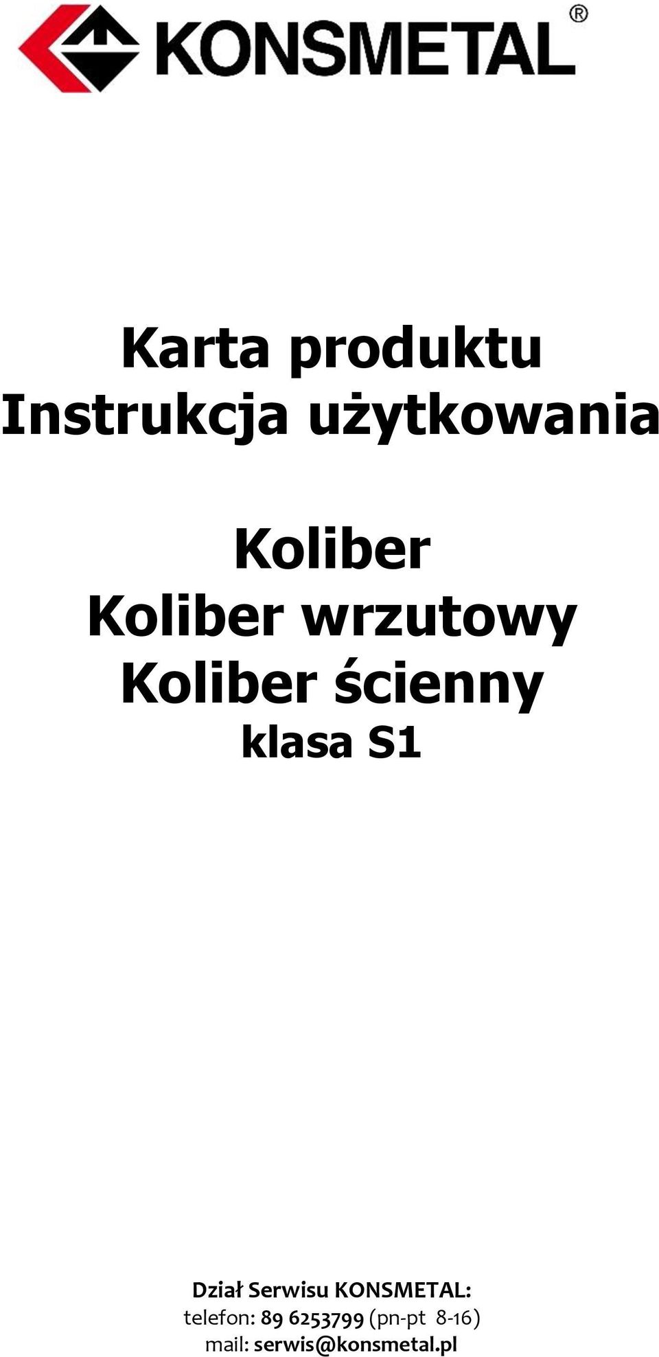 klasa S1 Dział Serwisu KONSMETAL: telefon: