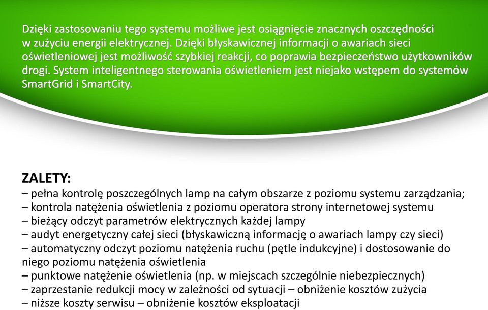 System inteligentnego sterowania oświetleniem jest niejako wstępem do systemów SmartGrid i SmartCity.
