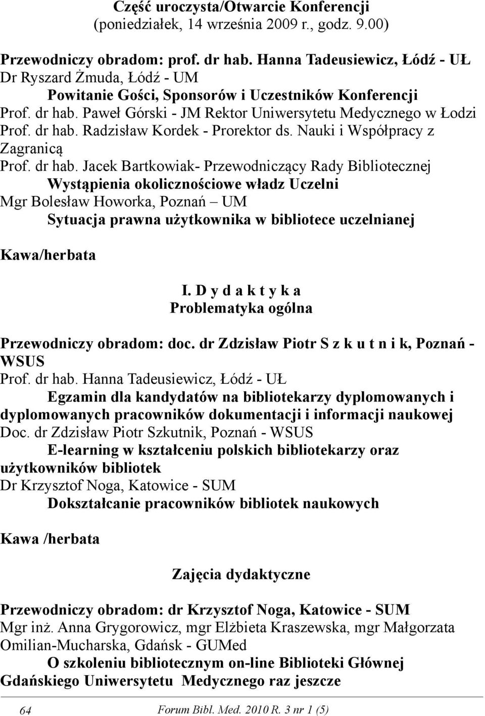 Nauki i Współpracy z Zagranicą Prof. dr hab.