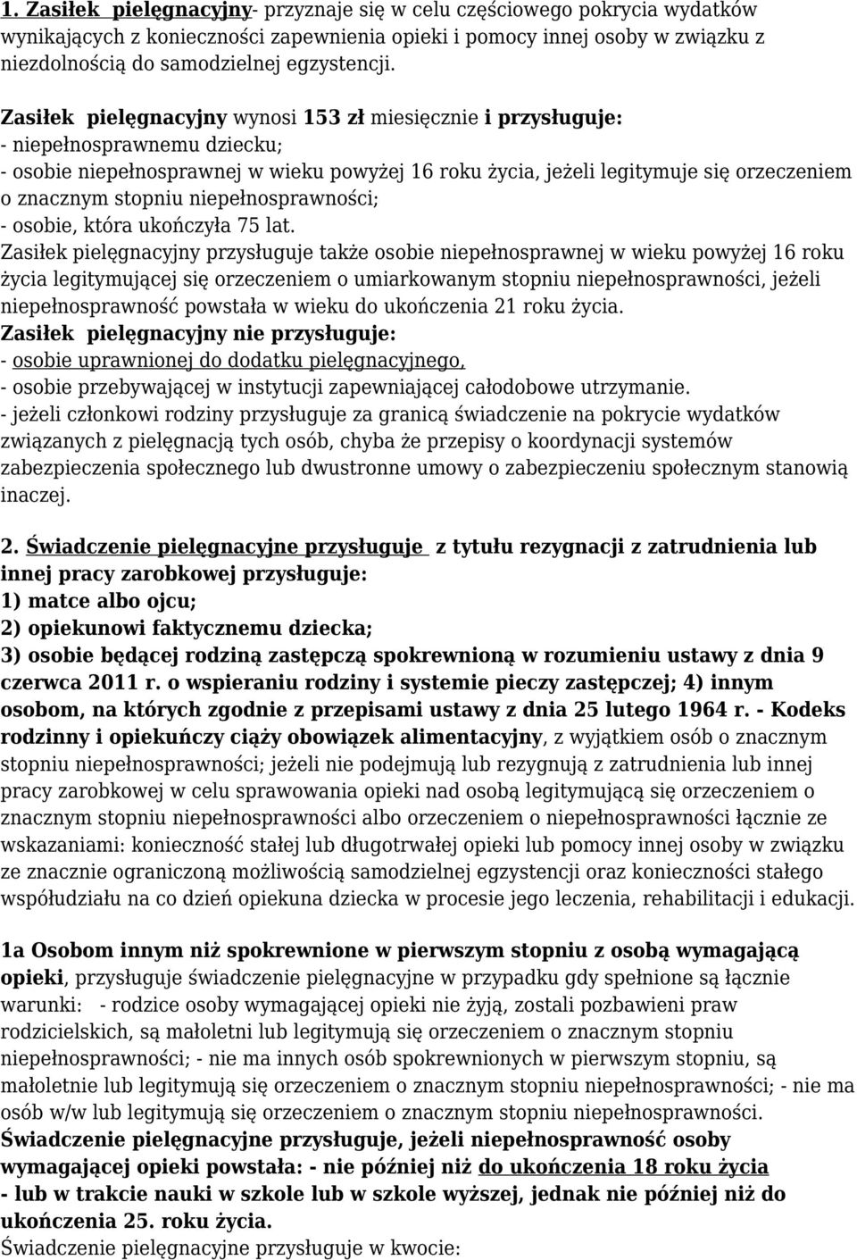 stopniu niepełnosprawności; - osobie, która ukończyła 75 lat.