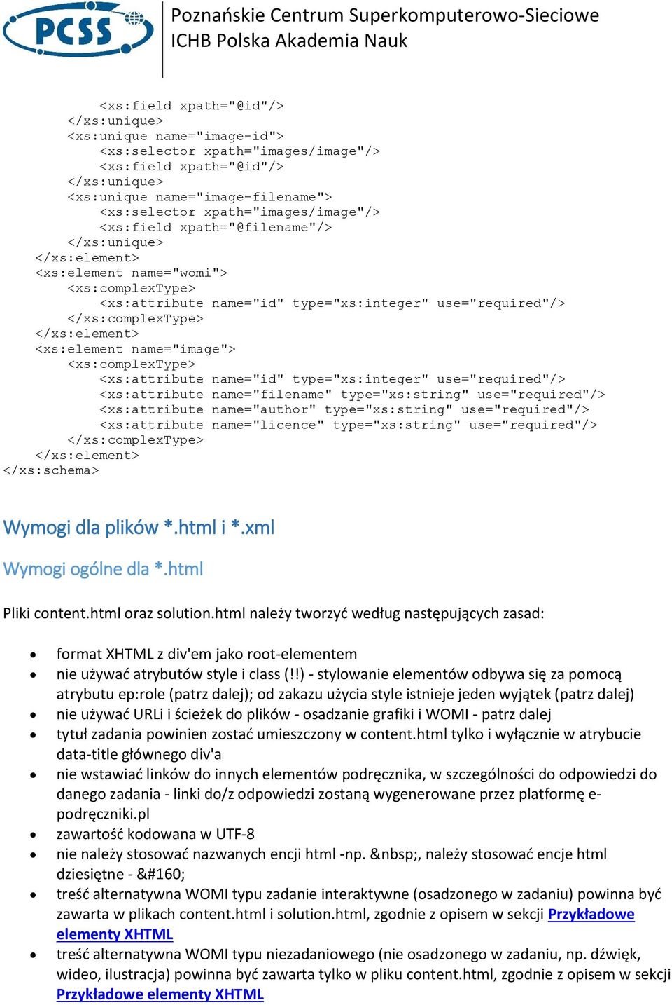 </xs:element> <xs:element name="image"> <xs:complextype> <xs:attribute name="id" type="xs:integer" use="required"/> <xs:attribute name="filename" type="xs:string" use="required"/> <xs:attribute
