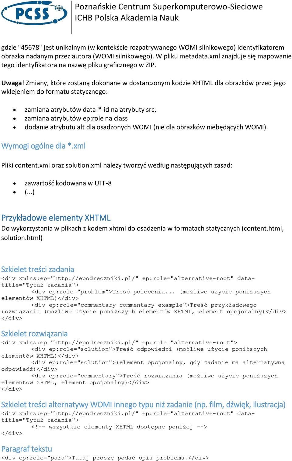 Zmiany, które zostaną dokonane w dostarczonym kodzie XHTML dla obrazków przed jego wklejeniem do formatu statycznego: zamiana atrybutów data-*-id na atrybuty src, zamiana atrybutów ep:role na class