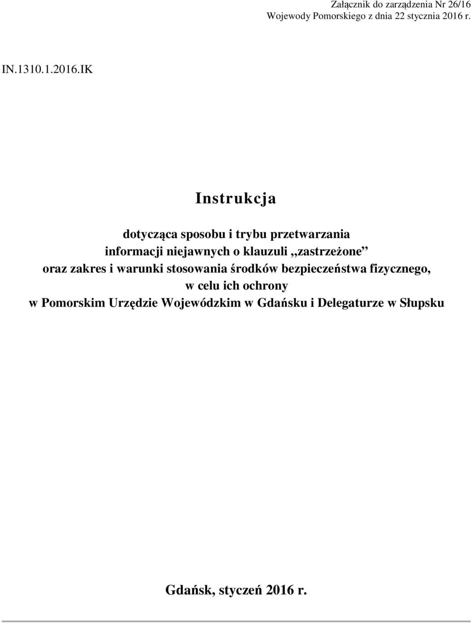 IK Instrukcja dotycząca sposobu i trybu przetwarzania informacji niejawnych o klauzuli