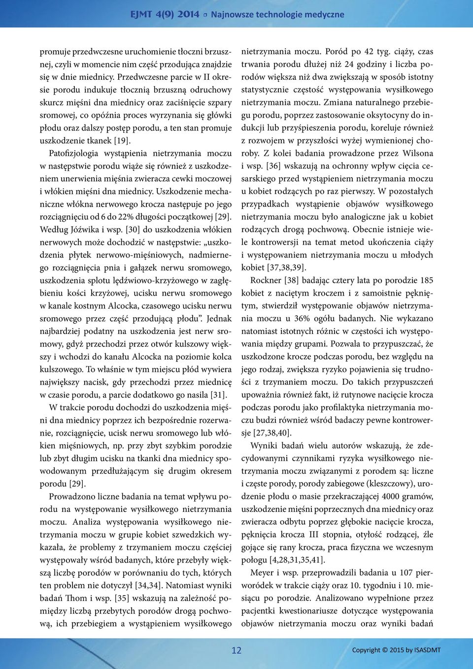 postęp porodu, a ten stan promuje uszkodzenie tkanek [19].