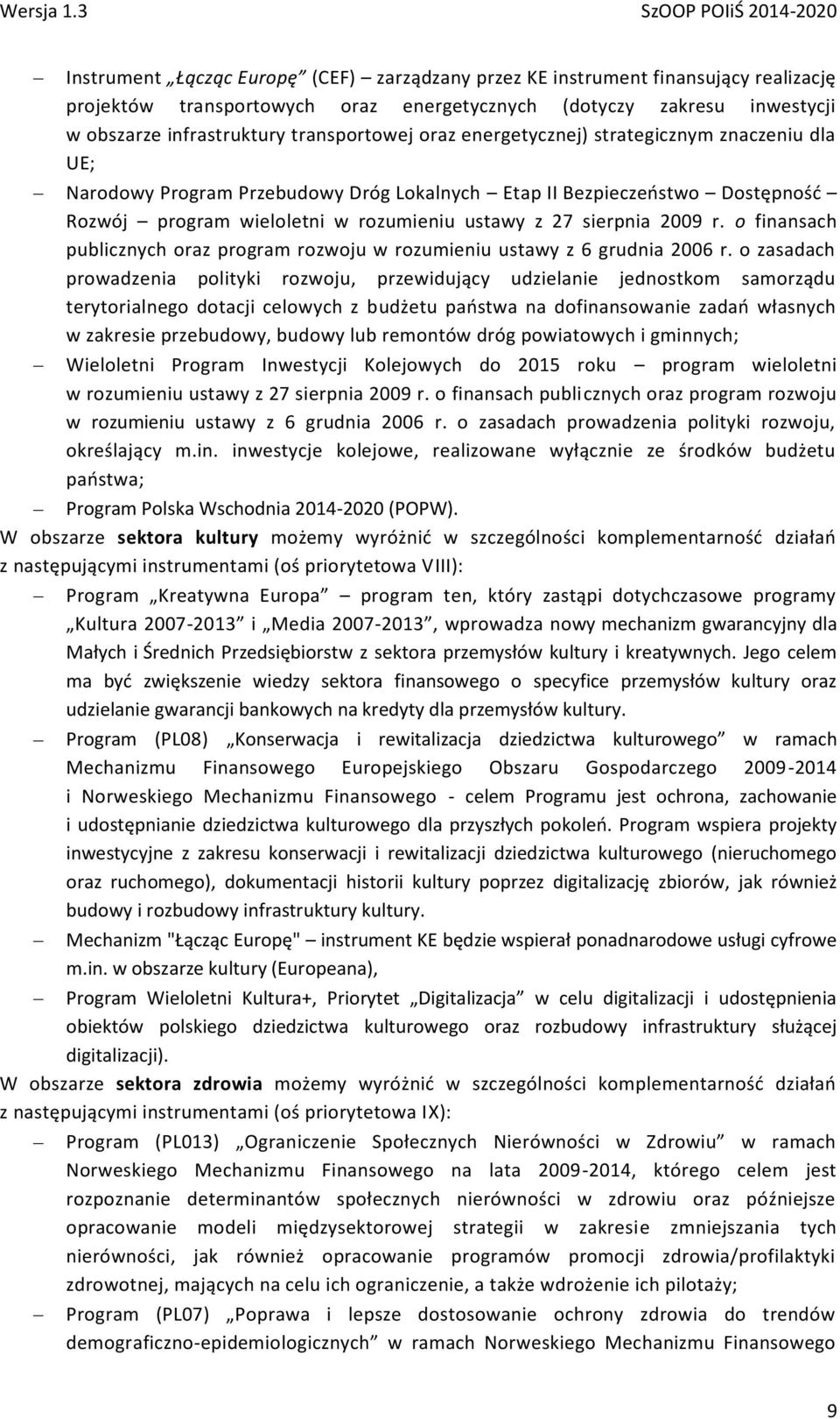 o finansach publicznych oraz program rozwoju w rozumieniu ustawy z 6 grudnia 2006 r.