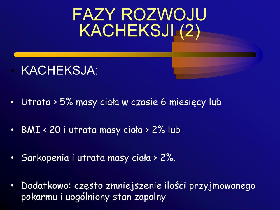 Sarkopenia i utrata masy ciała > 2%.