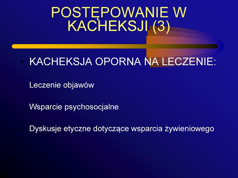 Leczenie objawów Wsparcie