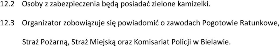3 Organizator zobowiązuje się powiadomić o