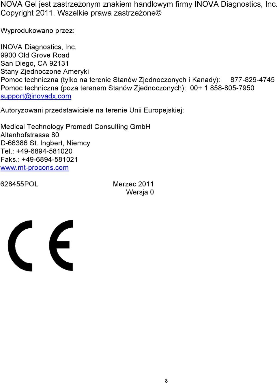 techniczna (poza terenem Stanów Zjednoczonych): 00+ 1 858-805-7950 support@inovadx.