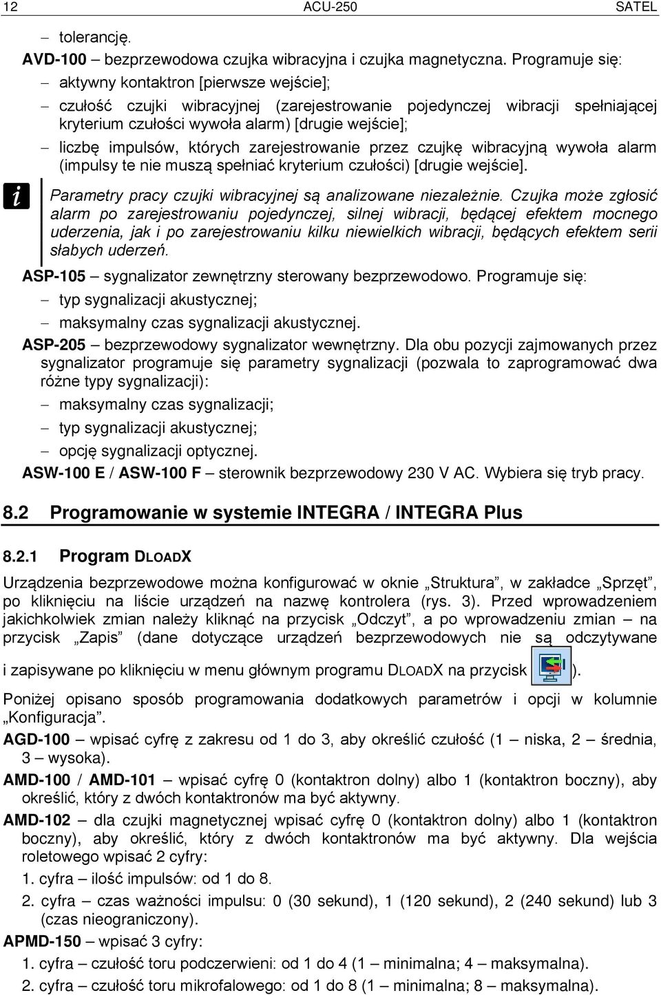 impulsów, których zarejestrowanie przez czujkę wibracyjną wywoła alarm (impulsy te nie muszą spełniać kryterium czułości) [drugie wejście].