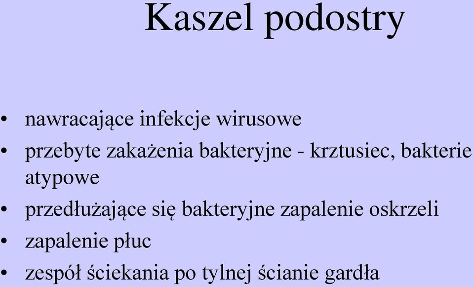 atypowe przedłużające się bakteryjne zapalenie