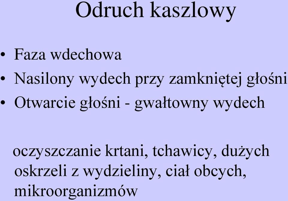 gwałtowny wydech oczyszczanie krtani, tchawicy,