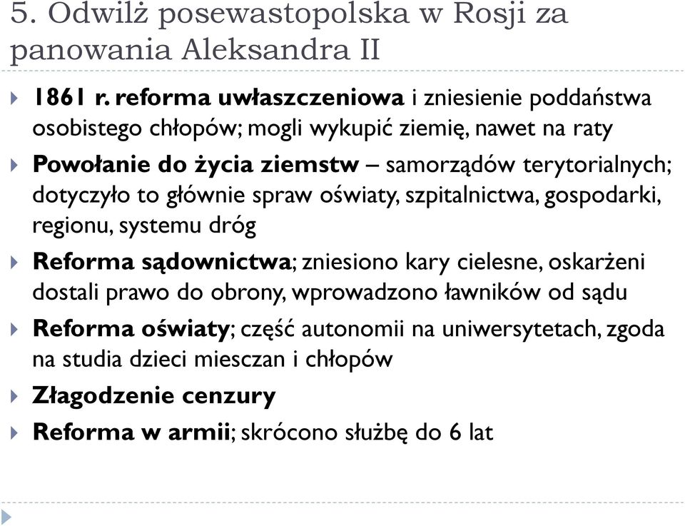 terytorialnych; dotyczyło to głównie spraw oświaty, szpitalnictwa, gospodarki, regionu, systemu dróg Reforma sądownictwa; zniesiono kary