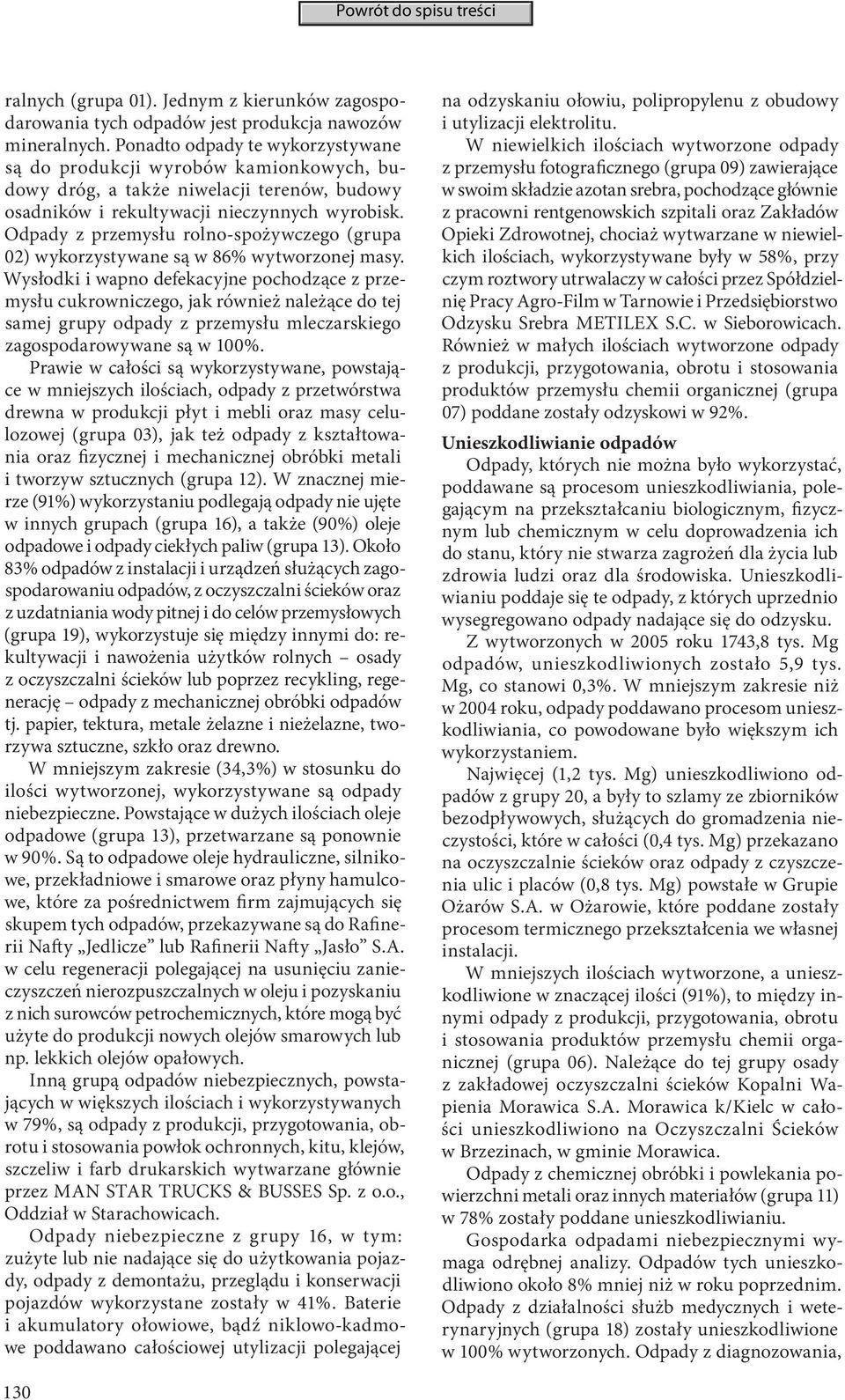 Odpady z przemysłu rolno-spożywczego (grupa 02) wykorzystywane są w 86% wytworzonej masy.