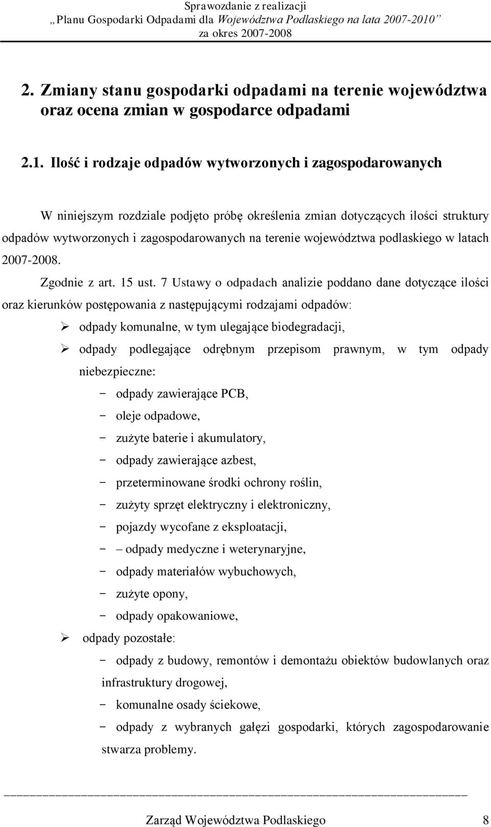 w latach 2007-2008. Zgodnie z art. 15 ust.