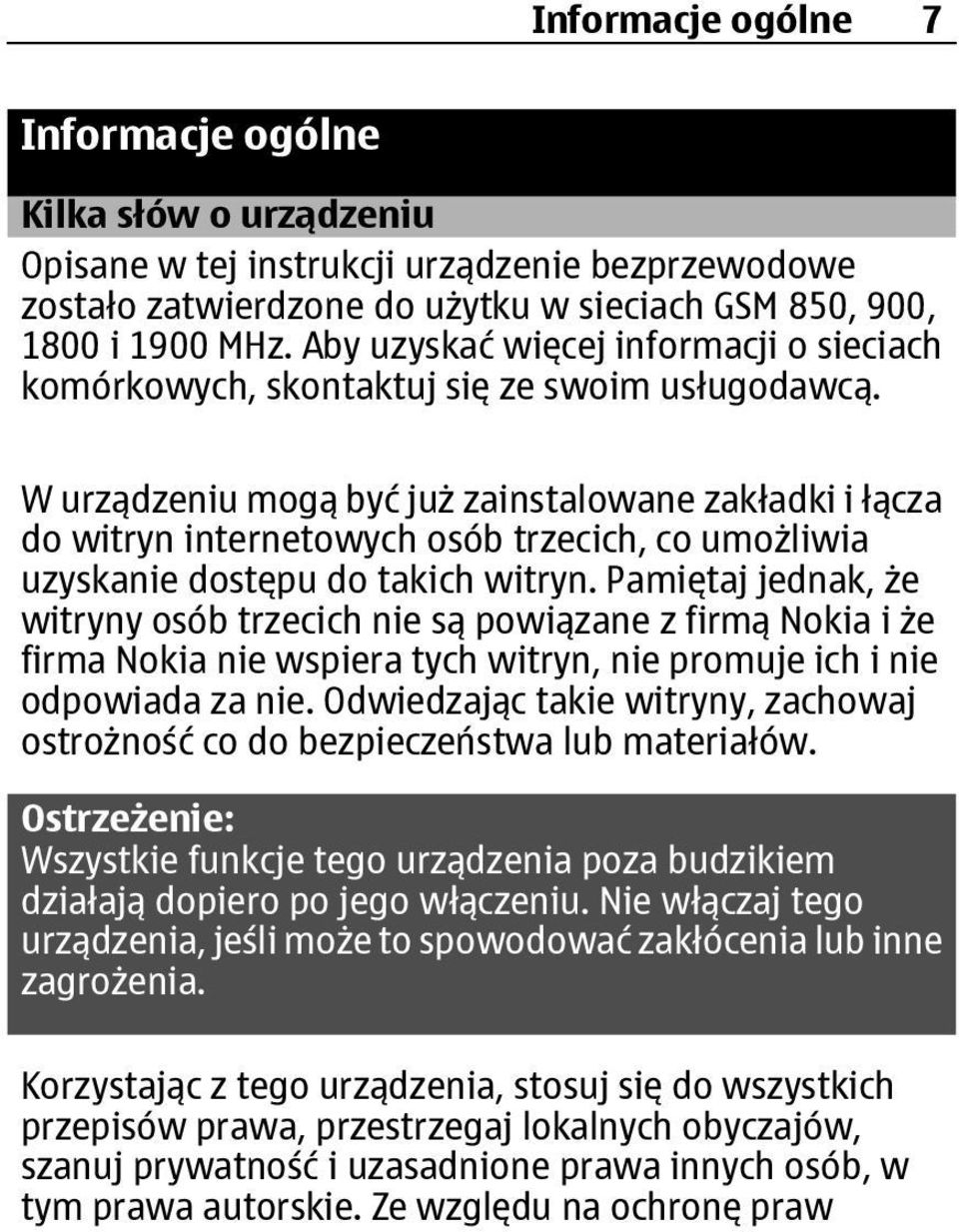 W urządzeniu mogą być już zainstalowane zakładki i łącza do witryn internetowych osób trzecich, co umożliwia uzyskanie dostępu do takich witryn.