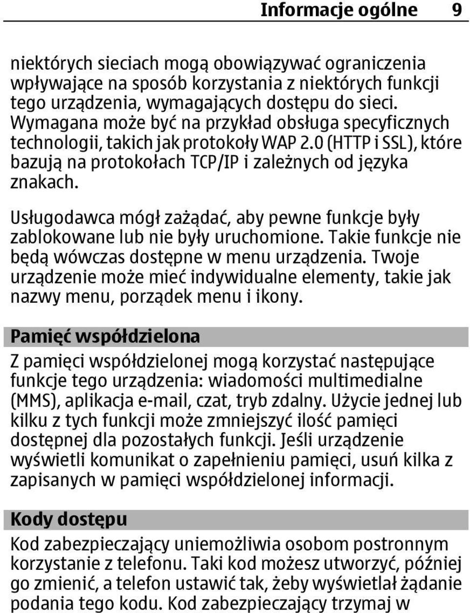 Usługodawca mógł zażądać, aby pewne funkcje były zablokowane lub nie były uruchomione. Takie funkcje nie będą wówczas dostępne w menu urządzenia.