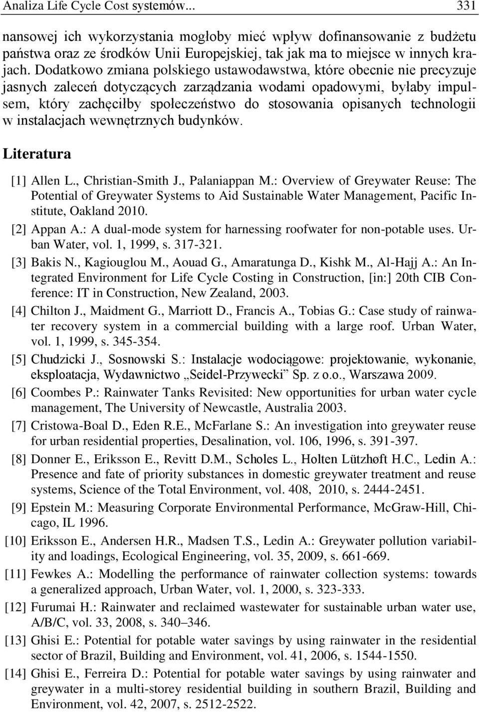 technologii w instalacjach wewnętrznych budynków. Literatura [1] Allen L., Christian-Smith J., Palaniappan M.