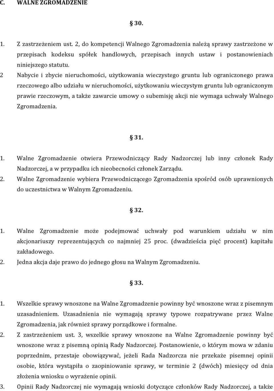 2 Nabycie i zbycie nieruchomości, użytkowania wieczystego gruntu lub ograniczonego prawa rzeczowego albo udziału w nieruchomości, użytkowaniu wieczystym gruntu lub ograniczonym prawie rzeczowym, a