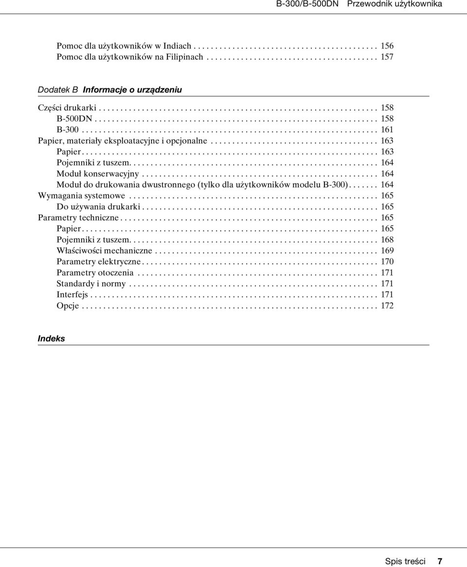 .................................................................... 161 Papier, materiały eksploatacyjne i opcjonalne....................................... 163 Papier..................................................................... 163 Pojemniki z tuszem.