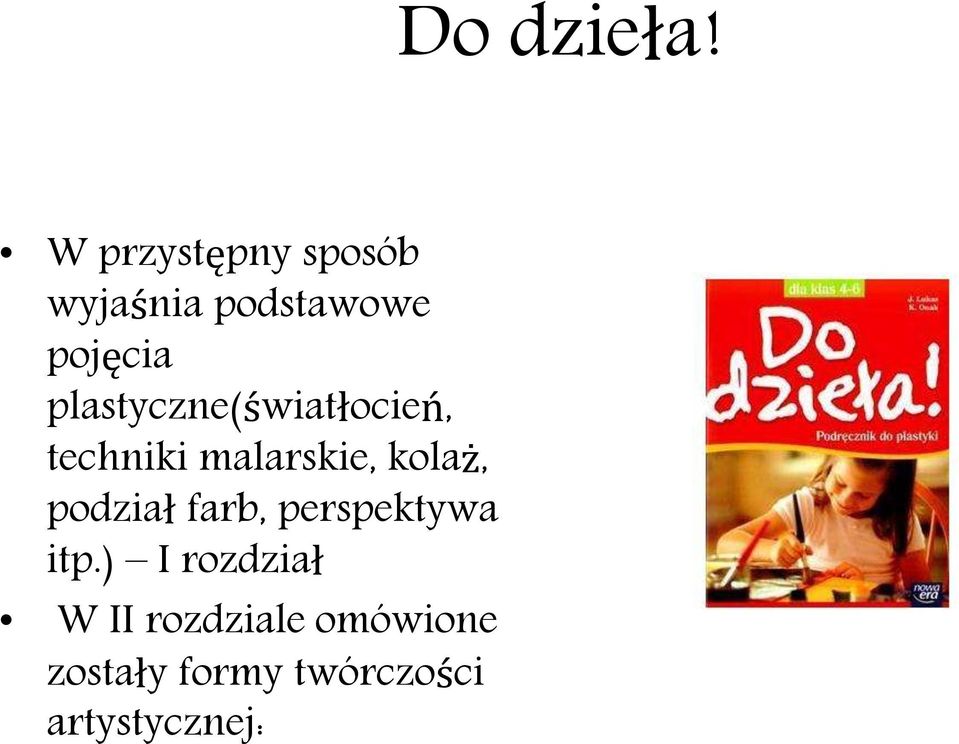 podział farb, perspektywa itp.