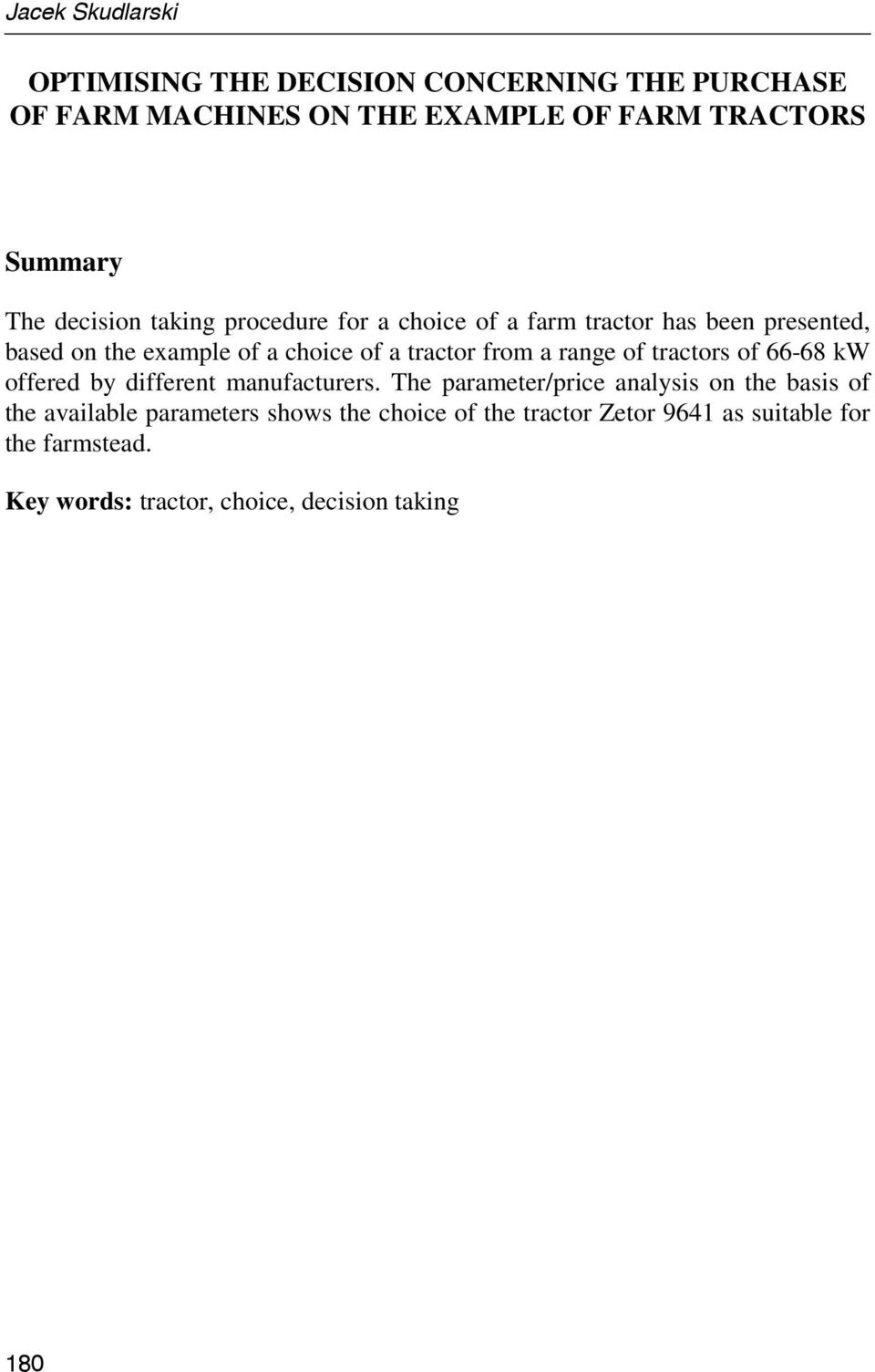 a range of tractors of 66-68 kw offered by different manufacturers.