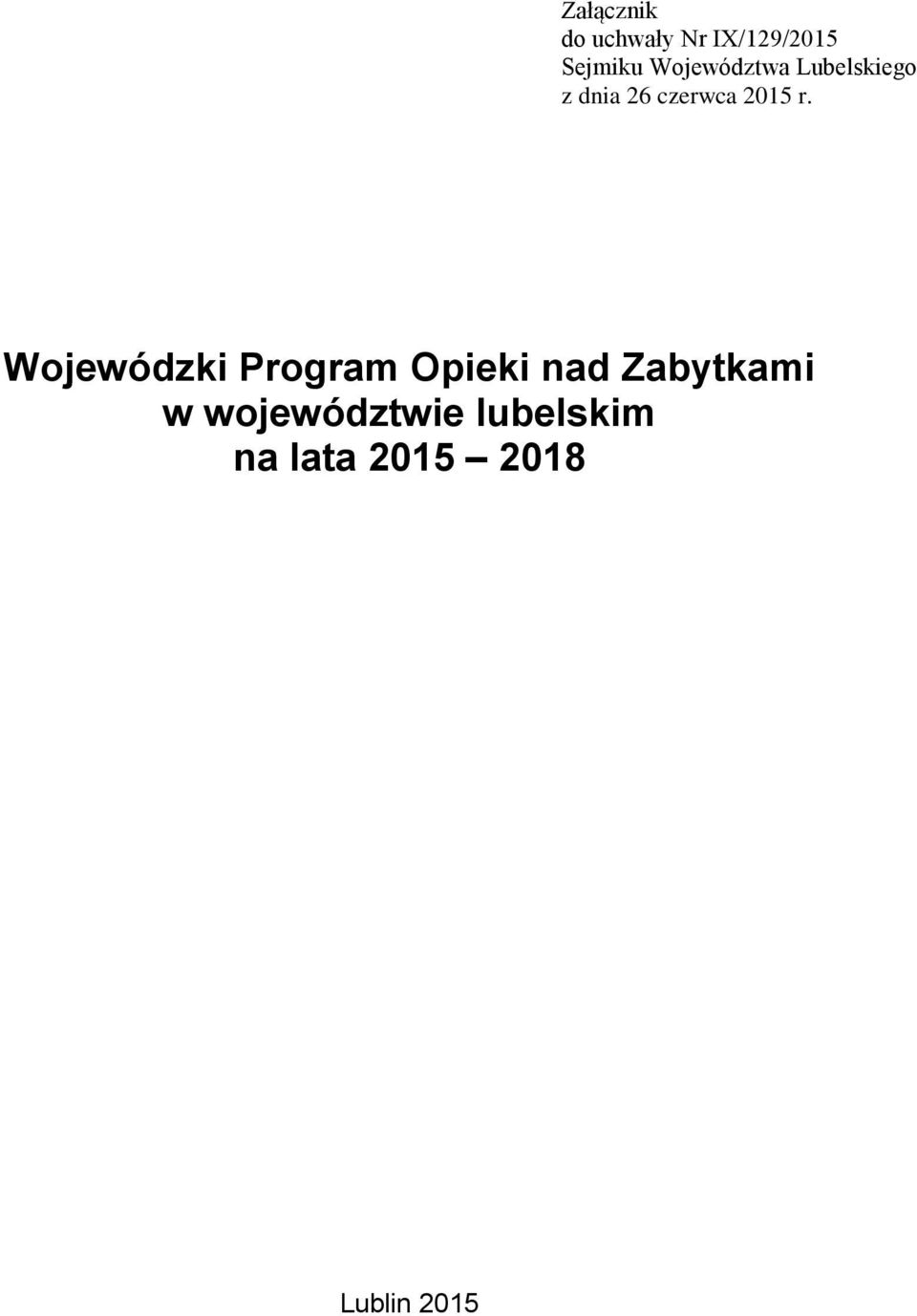 r. Wojewódzki Program Opieki nad Zabytkami w