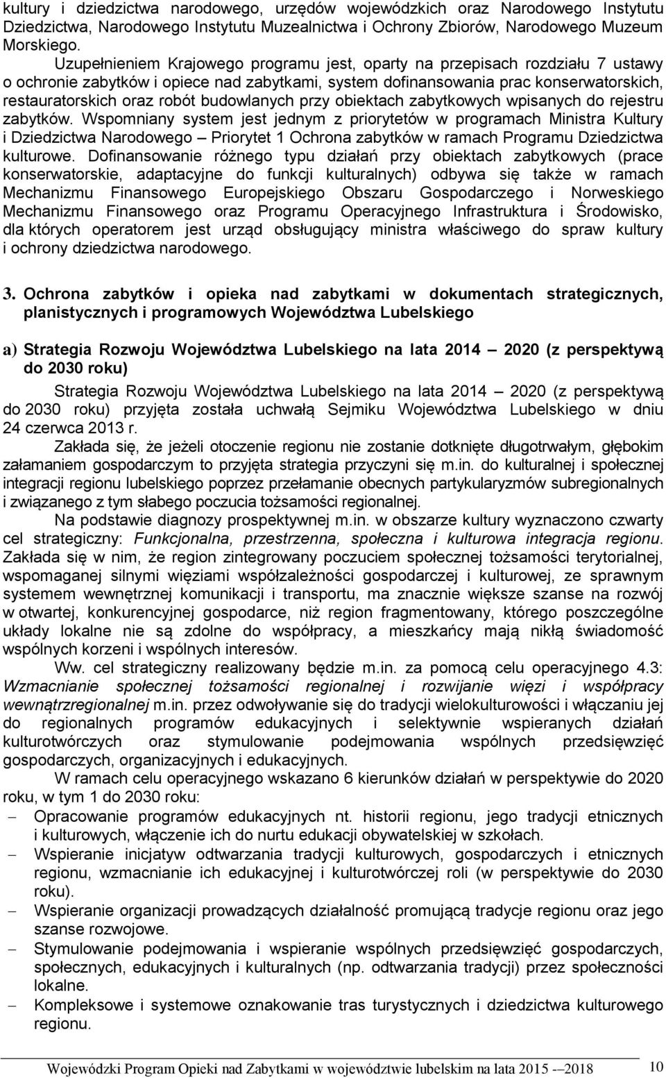 budowlanych przy obiektach zabytkowych wpisanych do rejestru zabytków.