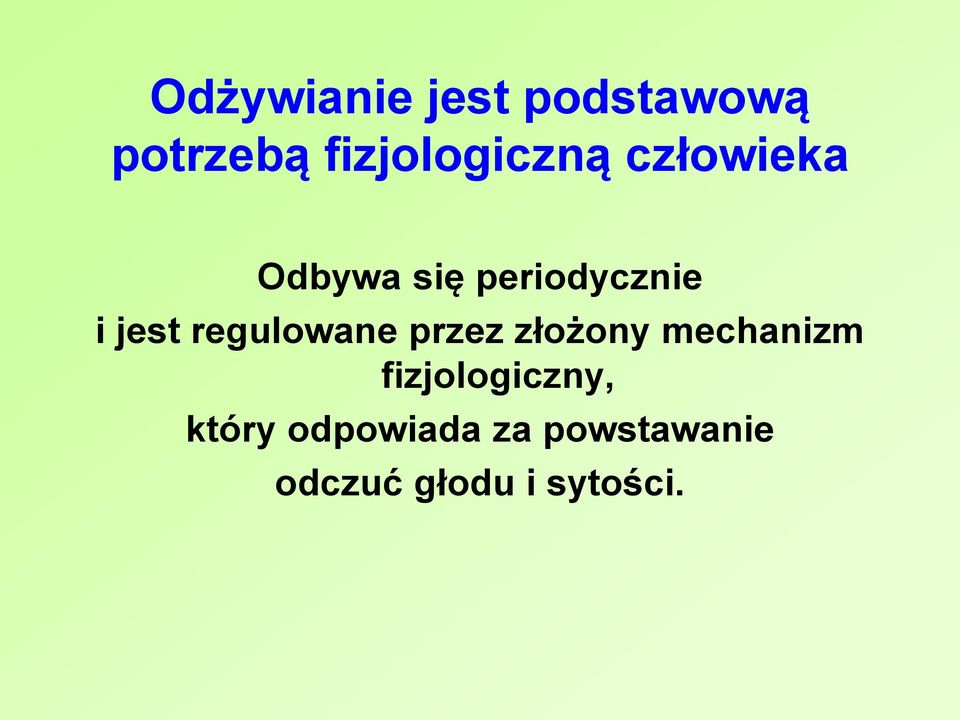 i jest regulowane przez złożony mechanizm