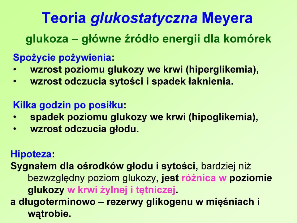 Kilka godzin po posiłku: spadek poziomu glukozy we krwi (hipoglikemia), wzrost odczucia głodu.