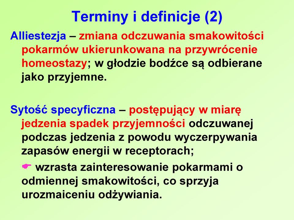 Sytość specyficzna postępujący w miarę jedzenia spadek przyjemności odczuwanej podczas jedzenia z