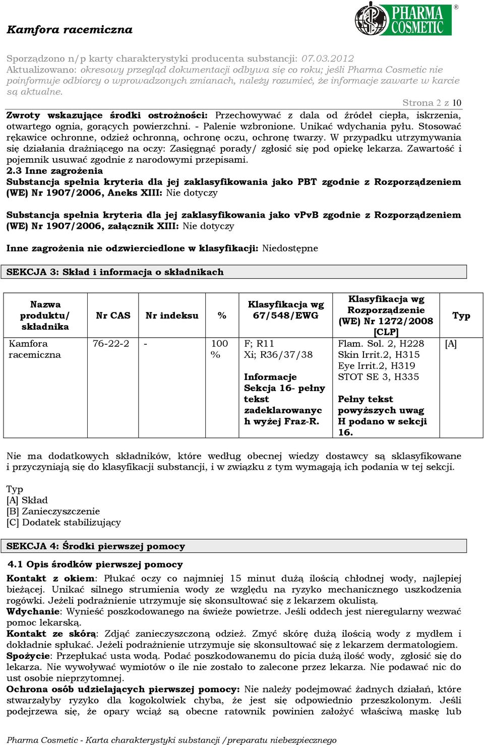 Zawartość i pojemnik usuwać zgodnie z narodowymi przepisami. 2.