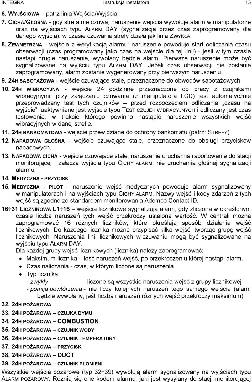 strefy działa jak linia ZWYKŁA. 8.