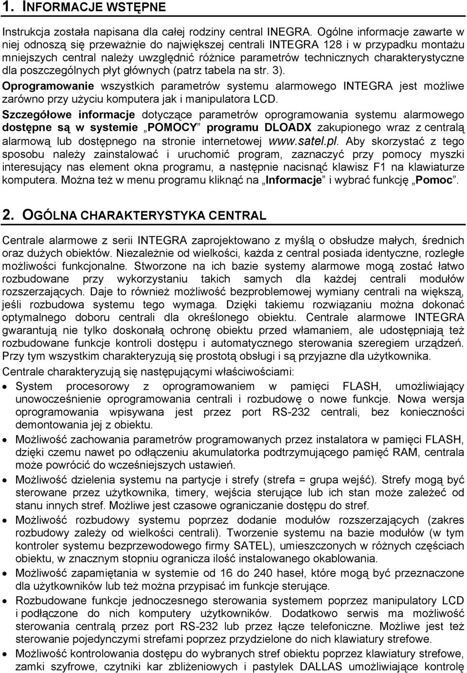 charakterystyczne dla poszczególnych płyt głównych (patrz tabela na str. 3).