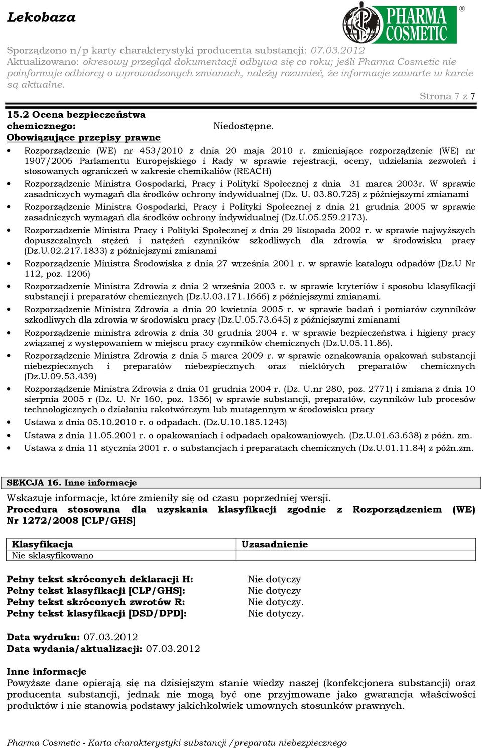 Ministra Gospodarki, Pracy i Polityki Społecznej z dnia 31 marca 2003r. W sprawie zasadniczych wymagań dla środków ochrony indywidualnej (Dz. U. 03.80.