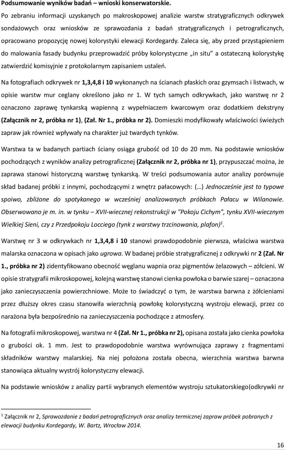 propozycję nowej kolorystyki elewacji Kordegardy.