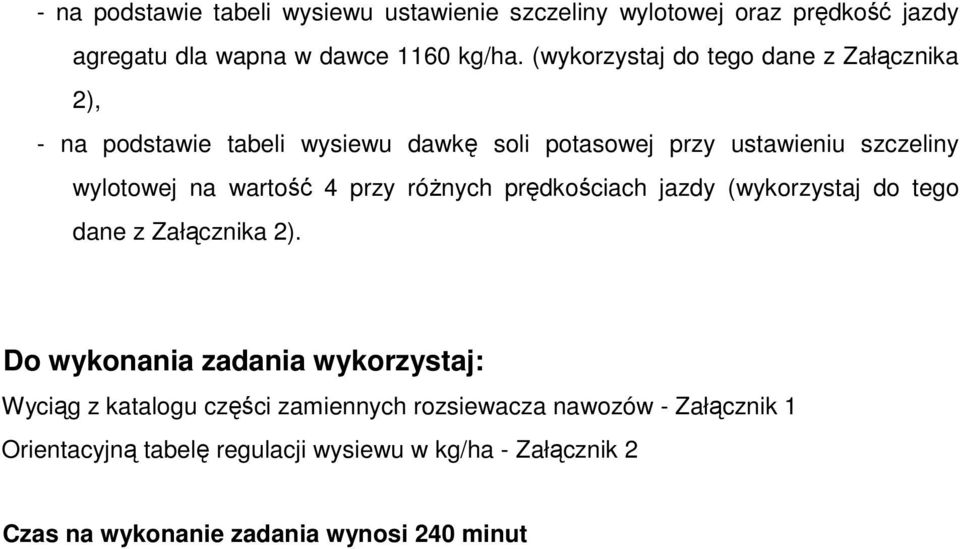 wartość 4 przy róŝnych prędkościach jazdy (wykorzystaj do tego dane z Załącznika 2).