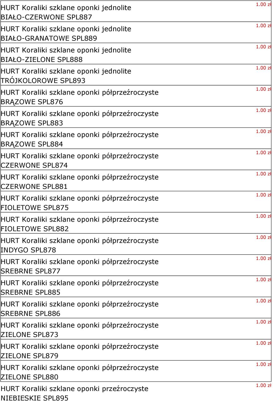 półprzeźroczyste BRĄZOWE SPL884 HURT Koraliki szklane oponki półprzeźroczyste CZERWONE SPL874 HURT Koraliki szklane oponki półprzeźroczyste CZERWONE SPL881 HURT Koraliki szklane oponki