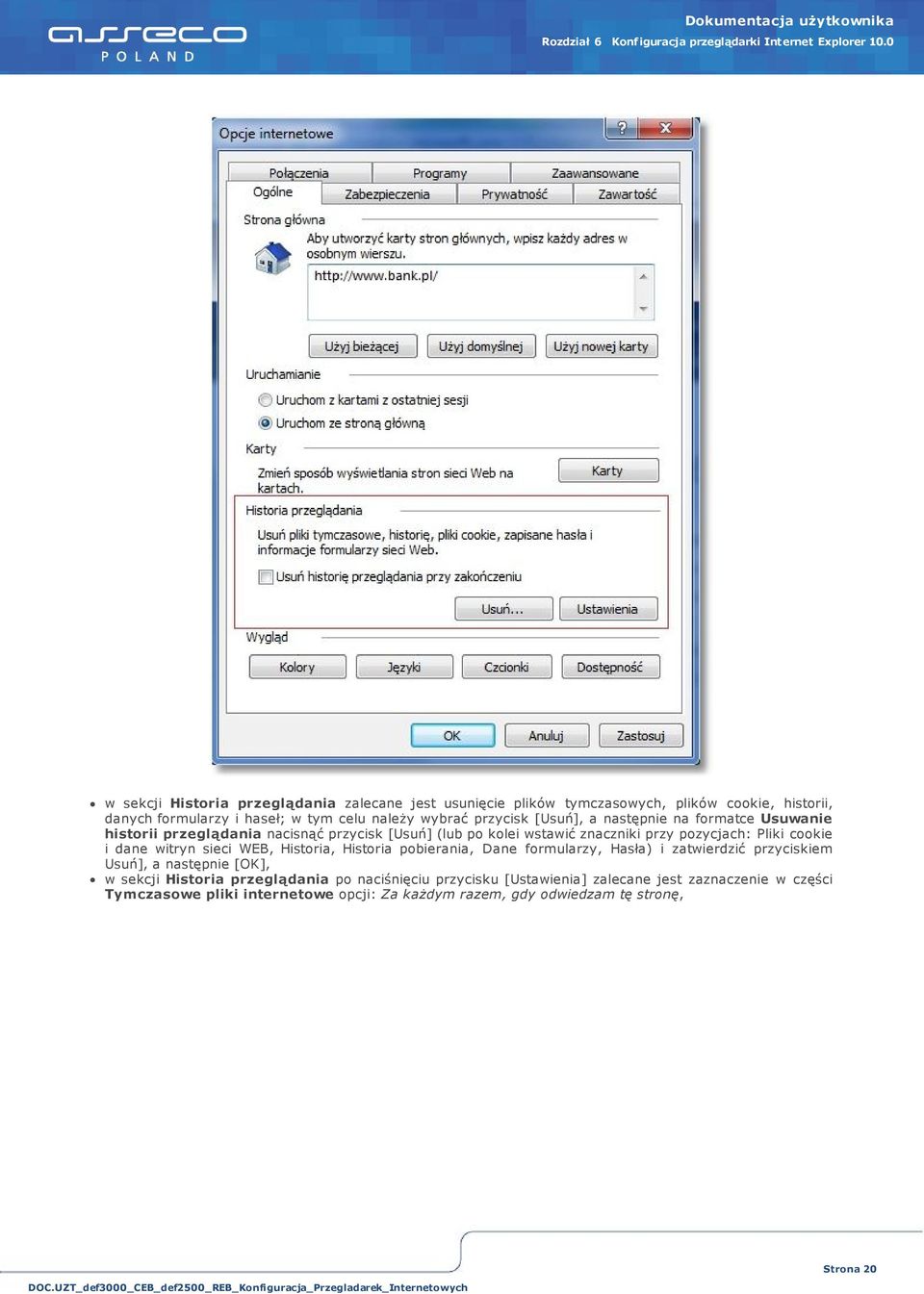następnie na formatce Usuwanie historii przeglądania nacisnąć przycisk [Usuń] (lub po kolei wstawić znaczniki przy pozycjach: Pliki cookie i dane witryn sieci WEB, Historia,