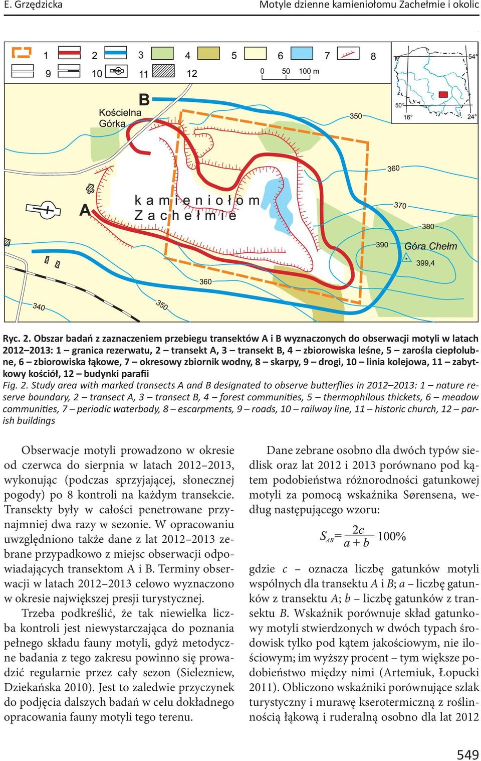 ciepłolubne, 6 zbiorowiska łąkowe, 7 okresowy zbiornik wodny, 8 skarpy, 9 drogi, 10 linia kolejowa, 11 zabytkowy kościół, 12 budynki parafii Fig. 2.